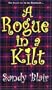 A Rogue In A Kilt (Zebra Historical Romance)