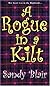 A Rogue In A Kilt (Zebra Historical Romance)