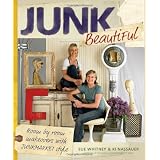 Junk Beautiful: Room by Room Makeovers with Junkmarket Style ~ Sue Whitney