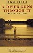 A River Runs Through It: And Other Stories