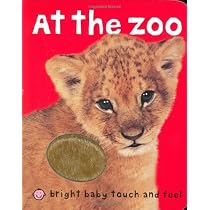 Bright Baby Touch & Feel At the Zoo (Bright Baby Touch and Feel)