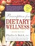 Prescription for Dietary Wellness: Using Foods to Heal 2nd Edition