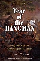 Year of the Hangman: George Washington's Campaign Against the Iroquois
