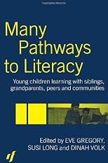 Many Pathways to Literacy: Young Children Learning with Siblings, Grandparents, Peers and Communities