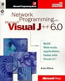 Network programming with Microsoft Visual J++ 6.0
