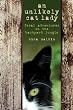 An Unlikely Cat Lady: Feral Adventures in the Backyard Jungle