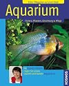Aquarium: Fische & Pflanzen, Einrichten & Pflege
