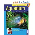 Aquarium: Fische & Pflanzen, Einrichten & Pflege