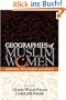 Geographies of Muslim Women: Gender, Religion, and Space: Gender, Religion, Space