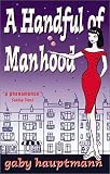 A Handful of Manhood