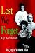 Lest We Forget: Why We Celebrate