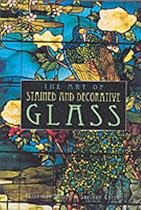 The Art of Stained and Decorative Glass The Art of Stained and Decorative Glass