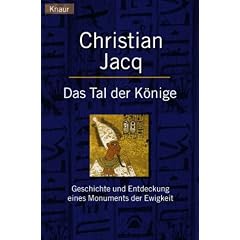 Das Tal der K�nige. Geschichte und Entdeckung eines Monuments der Ewigkeit.