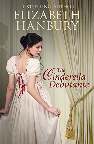 The Cinderella Debutante (A Regency Romance)
