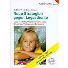 Neue Strategien gegen Legasthenie: Lese- und Rechtschreib-Schw�che: Erkennen, Vorbeugen, Behandeln. Wie Kinder leicht lesen und schreiben lernen