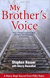 my brother's voice: How young Hungarian boy survived the Holocaust: A True Story