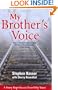 My Brother's Voice: How a Young Hungarian Boy Survived the Holocaust: A True Story