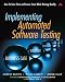 Implementing Automated Software Testing: How to Save Time and Lower Costs While Raising Quality