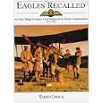 Eagles Recalled: Air Force Wings of Canada, Great Britain and the British Commonwealth 1913-1945 (Schiffer Military... by Warren Carroll and Michael Martchenko
