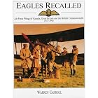 Click here to buy Eagles Recalled: Air Force Wings of Canada, Great Britain and the British Commonwealth 1913-1945 (Schiffer Military... by  Warren Carroll and Michael Martchenko.