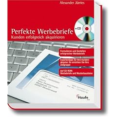 Perfekte Werbebriefe. Erfolgreich Kunden akquirieren