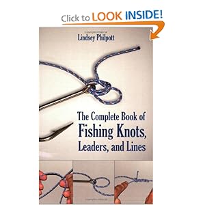 Complete Book of Fishing Knots, Lines, and Leaders