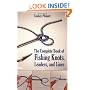Complete Book of Fishing Knots, Lines, and Leaders