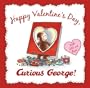 Happy Valentine's Day, Curious George