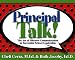 Principal Talk!: The Art of Effective Communication in Successful School Leadership (School Talk series)