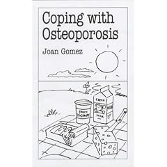 Living with Osteoporosis (Overcoming Common Problems)