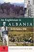 An Englishman in Albania: Memoirs of a British Officer 1929-1955