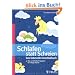 Schlafen statt Schreien: Das liebevolle Einschlafbuch: Das 10-Schritte-Progamm f�r ruhige N�chte