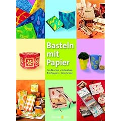 Basteln mit Papier. Gru�karten, Fotoalben, Briefpapier, Geschenke
