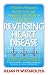 Book Reversing Heart Disease: A Vital New Program to Prevent, Treat, and Eliminate Cardiac Problems Without Surgery