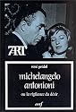 Michelangelo Antonioni, ou, La vigilance du désir