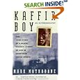Kaffir Boy: An Autobiography--The True Story of a Black Youth's Coming of Age in Apartheid South Africa