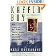 Kaffir Boy: An Autobiography--The True Story of a Black Youth's Coming of Age in Apartheid South Africa