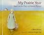 My Prairie Year: Based on the Diary of Elenore Plaisted