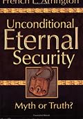 Unconditional Eternal Security: Myth or Truth?