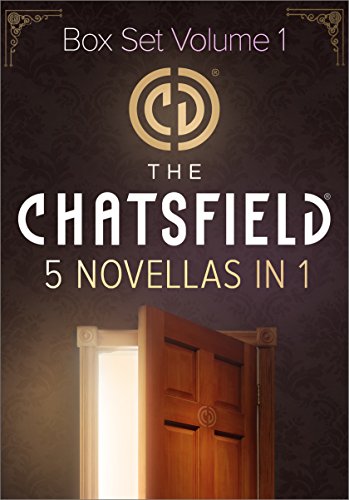 The Chatsfield Novellas Box Set Volume 1: The Soldier in Room 286/Proposal in Room 309/The Couple in the Dream Suite/The Prince in the Royal Suite/The Doctor in the Executive Suite