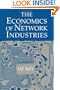 The Economics of Network Industries