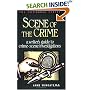 Scene of the Crime: A Writers Guide to Crime Scene Investigation (Howdunit Series)