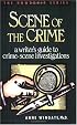 Scene of the Crime: A Writer’s Guide to Crime Scene Investigation (Howdunit Series)