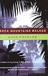 When Mountains Walked