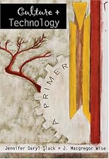 Culture + Technology: A Primer