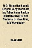 2001 Ships: USS Ronald Reagan, Nocgv Svalbard, Ins Tabar, Hmas Rankin, MS Und Adriyatik, Msc Sinfonia, USS Iwo Jima, Rfa Wave Rule