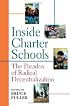 Inside Charter Schools: The Paradox of Radical Decentralization