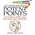 Acupressure's Potent Points: a Guide to Self-Care for Common Ailments by  Michael Reed Gach