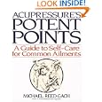 Acupressure's Potent Points: a Guide to Self-Care for Common... by  Michael Reed Gach