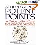 Acupressure's Potent Points: a Guide to Self-Care for Common Ailments